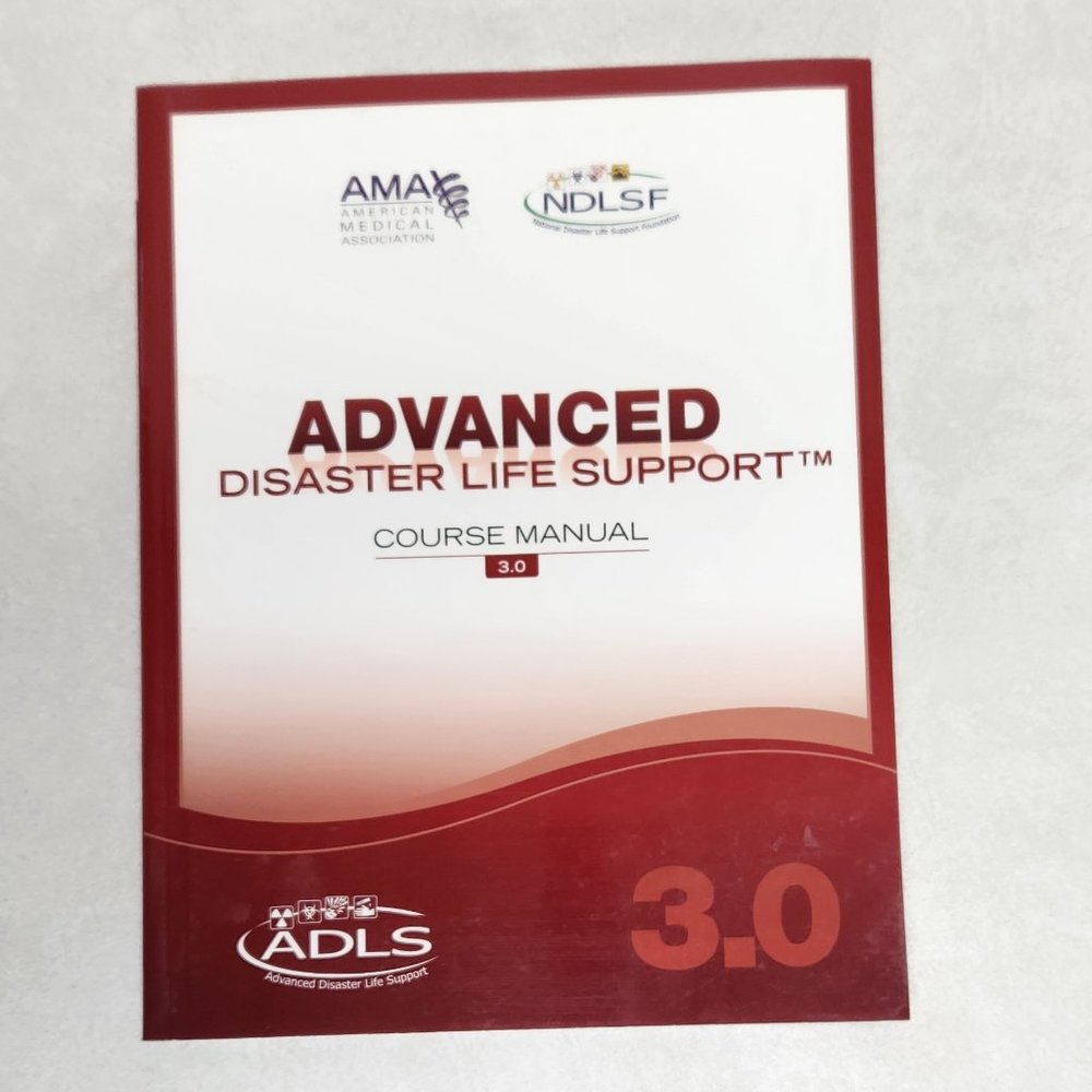 Advanced Disaster Life Support Course Manual